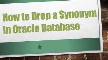 How to Drop a Synonym in Oracle Database