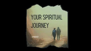 Episode 72: Your Spiritual Journey with  Bob Dove & Louise Silk