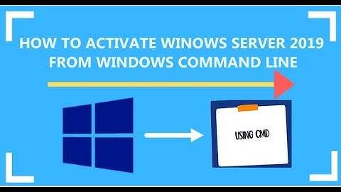 License Activate  windows server 2019 par CMD line activate windows server 2019 license?