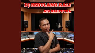 Download Lagu DJ BERULANG KALI Download Lagu DJ BERULANG KALI