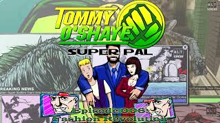 Tommy O'Shaye: Super Pal - Ep 005- Back to Popschool