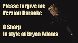 Please Forgive Me - Female Key - D Flat - Version Karaoke #backingtrack #karaoke #pleaseforgiveme