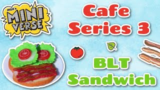 Miniverse Cafe Series 3 - Making a BLT Sandwich!