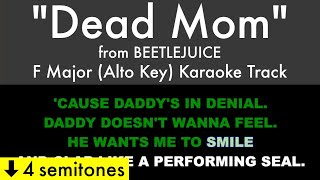 Video thumbnail of ""Dead Mom" (Alto Key) from Beetlejuice (F Major) - Karaoke Track with Lyrics"