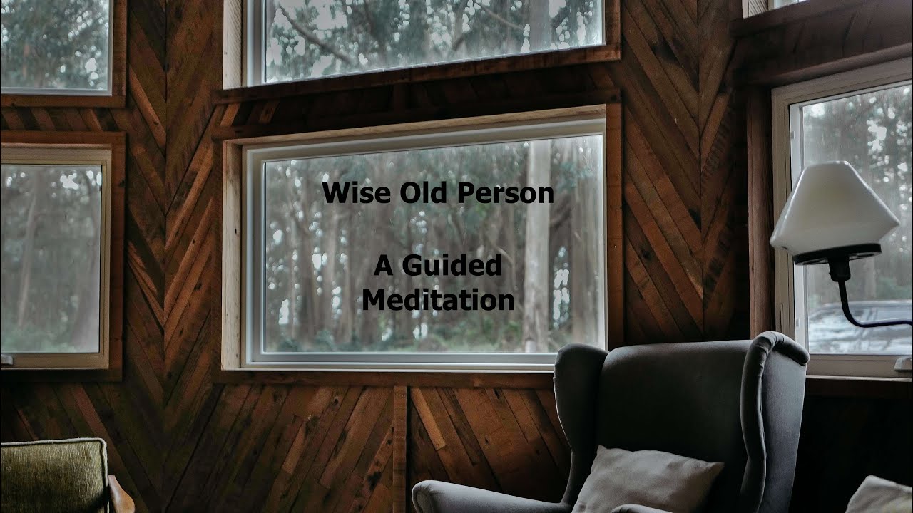 Wise Old Person - A Guided Meditation