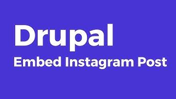 Drupal - How to Embed Instagram Post in Drupal Article