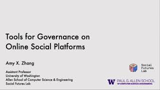 Amy Zhang: Tools for Governance on Online Social Platforms