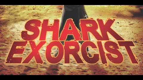 SHARK EXORCIST - Official Movie Trailer - Wild Eye