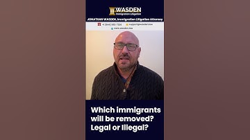 Which immigrants will be removed  Legal or Illegal