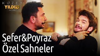 Kuzey Yıldızı İlk Aşk | Sefer&Poyraz Özel Sahneler