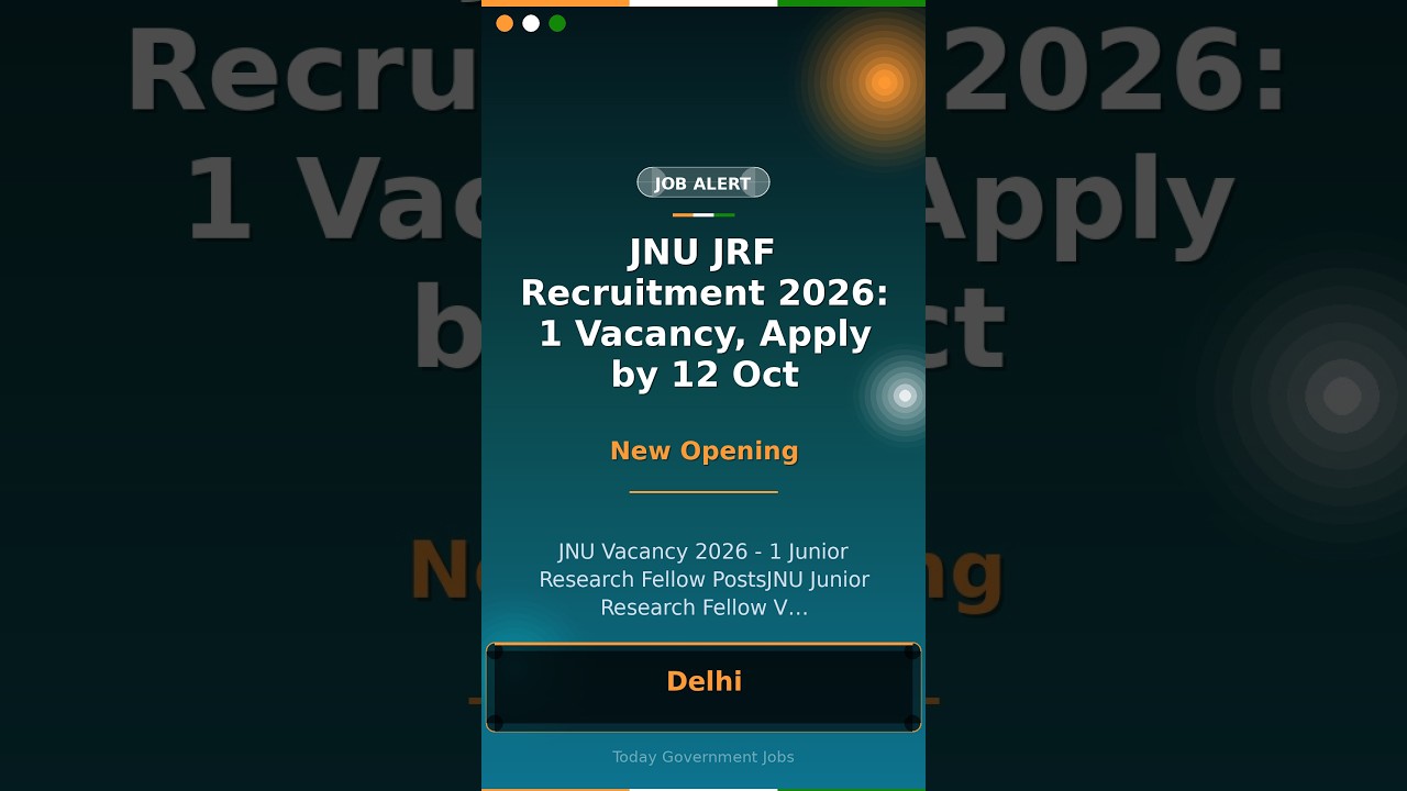JNU JRF Recruitment 2026: 1 Vacancy, Apply by 12 Oct