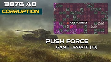 Push Force | 3876 AD: Corruption | OpenSplit Military Sci-Fi | Game Devlog 13
