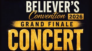 TGFG Believers Convention 2026 | Grand Finale Concert