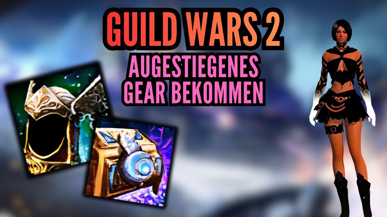 SO BEKOMMST DU AUFGESTIEGENES GEAR IN GUILD WARS 2
