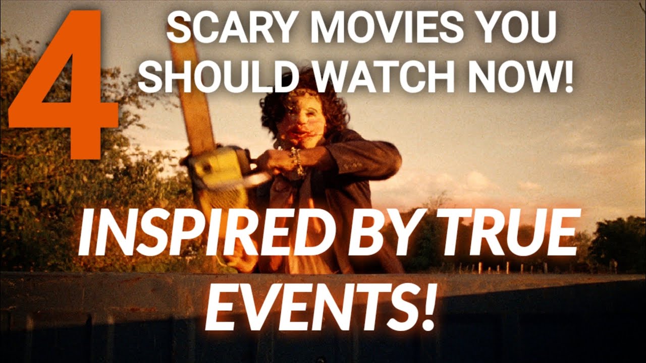  4 Top Scary Movies Inspired By True Events YouTube