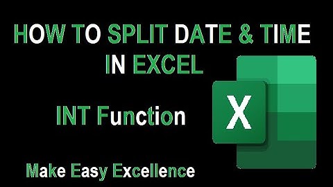 How to split Date & Time in excel (Int Function)