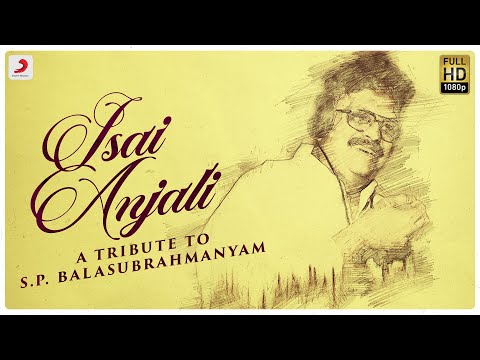 Isai Anjali | Tribute to S.P. Balasubrahmanyam | SPB
