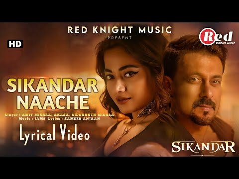 Sikandar Naache LYRICS Sikandar Salman Khan Rashmika M JAM8 Amit Mishra AKASA Siddhaant M