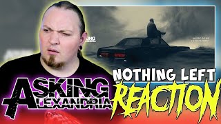 ASKING ALEXANDRIA - Nothing Left [OFFICIAL AUDIO] | REACTION