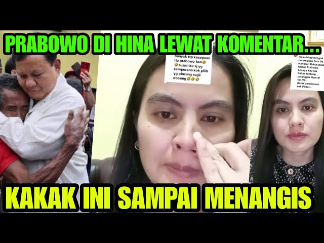 KOK MASIH ADA YG MENGHINA PAK PRABOWO,KAKAK INI SAMPAI MENANGIS. class=