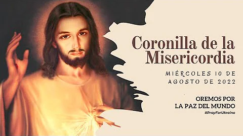 Coronilla de la Misericordia | Mircoles 10 de Agosto | Wilson Tamayo