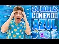 24 HORAS COMIENDO AZUL