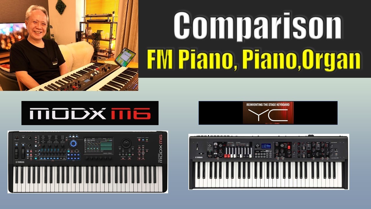 【MODX M6 , YC61】FMエレピ、ピアノ、オルガン比較❗🎹✨♪／解説、演奏付 [Comparison Talk & Demo]