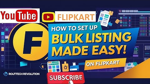 Flipkart Bulk Listings: Easy Setup Guide for Sellers  #BulkListing #EcommerceTips