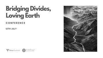 Bridging Divides, Loving Earth Conference