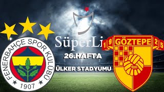 FENERBAHÇE GÖZTEPE MAÇI CANLI İZLE