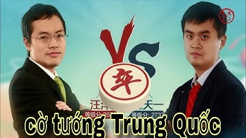 Một trận cờ tâm điểm của giải cờ tướng Trung Quốc | Vương Thiên Nhất vs Vương Dương
