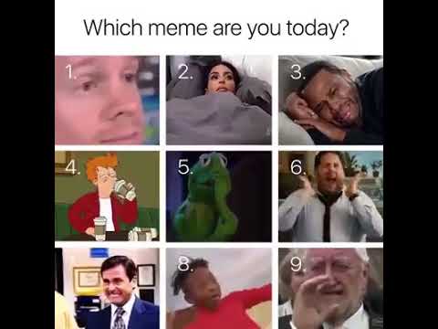 Which Meme Are You Today Youtube