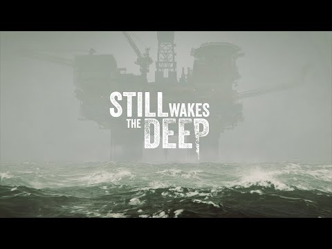 STILL WAKES THE DEEP | First Look at Gameplay