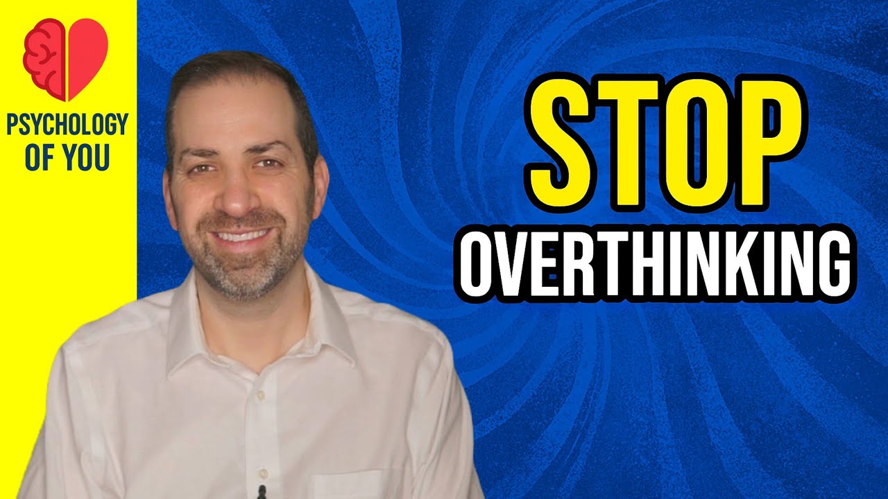 OVERTHINKING Everything? Start Doing THIS Instead