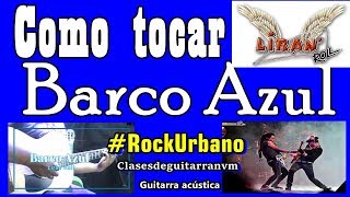 Video thumbnail of "Como tocar barco azul liran roll en guitarra acustica"