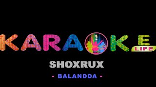 Shoxrux - Balandda karaoke | Шохрух - Баландда караоке Resimi