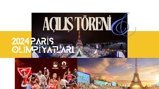 Paris 2024 Olimpiyatları Açılış Töreni