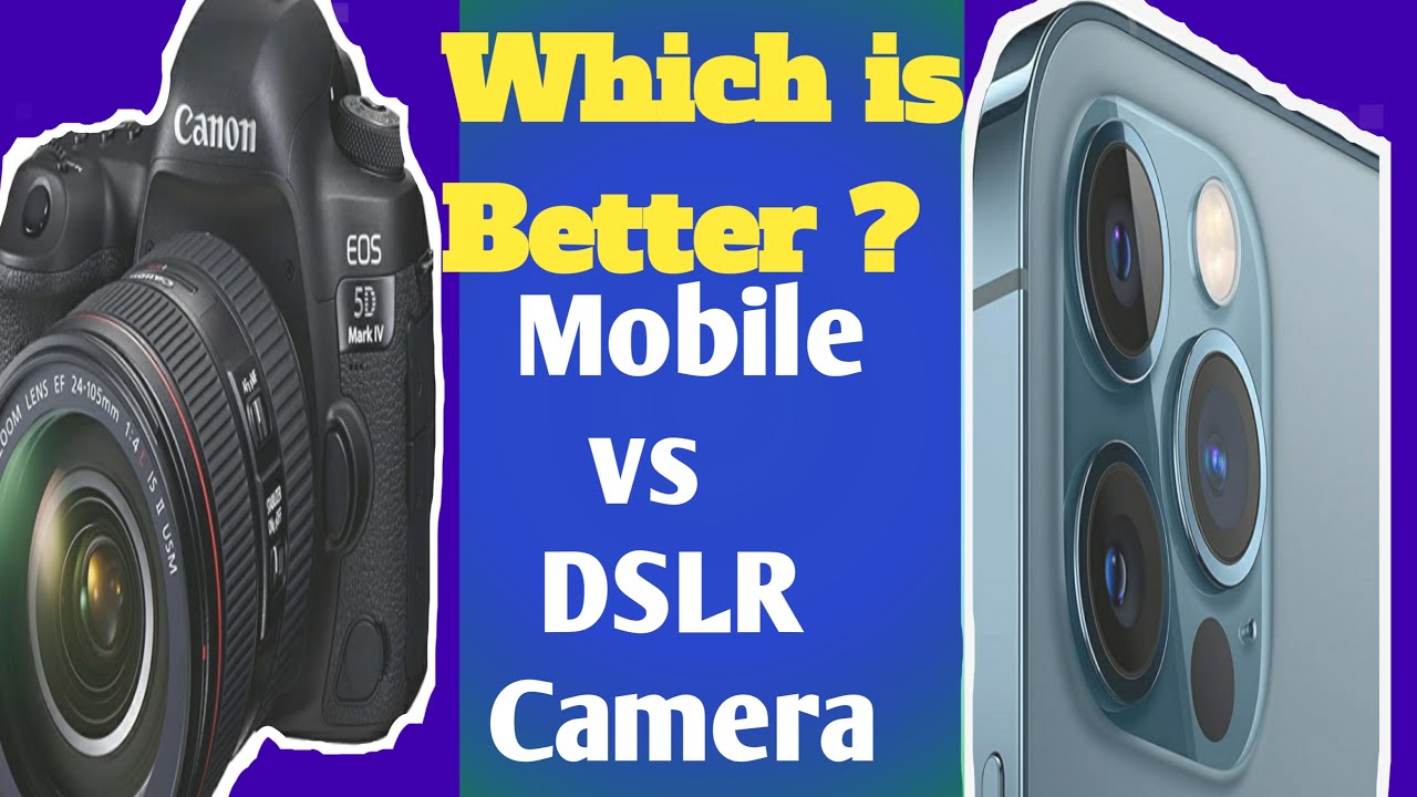 DSLR Vs Smartphone Camera What is the Difference ? YouTube