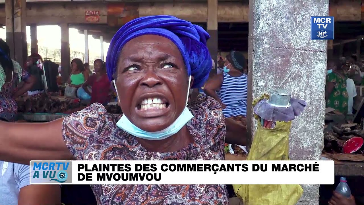 Plaintes des Commerçants du Marché de MVOUMVOU