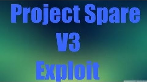 ROBLOX EXPLOIT: (NEW) PROJECT SPARE V3 KILL,STEALTOOLS AND MORE