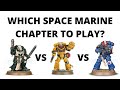 Which Space Marine Chapter to Choose in Warhammer 40K?