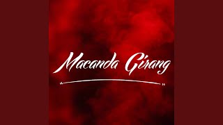 Download lagu Macanda Girang