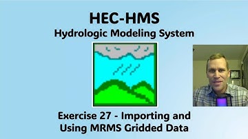 HEC HMS Exercise 27 - Importing and Using MRMS Gridded Data