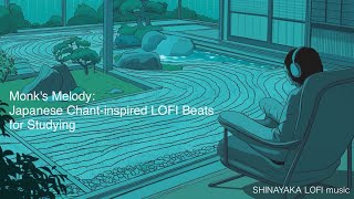 Monk's Melody: Japanese Chant lofi songs Japan mix For study, work, relax | LOFI chill music