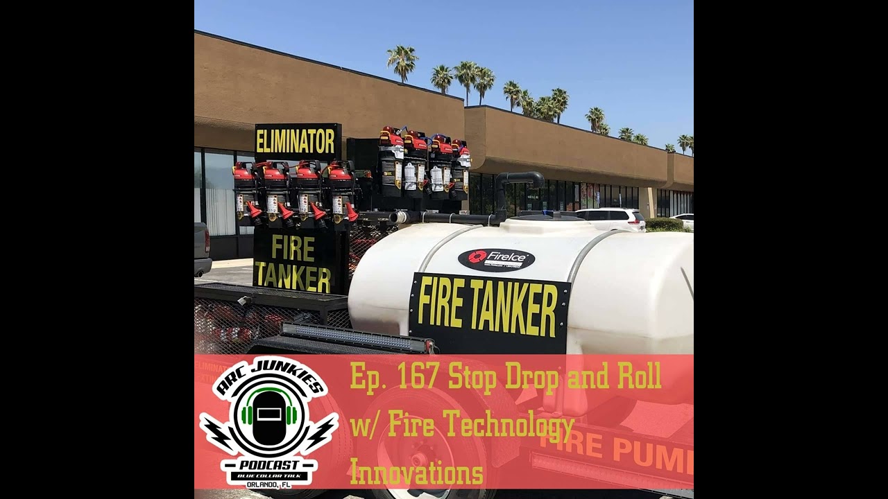 167. Stop Drop and Roll w/ Fire Technology Innovations