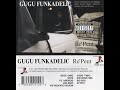 洋楽 GUGU FUNKADELIC Mr. Wicked G-RAP Mr. Wicked Gugu Funkadelic – Re'Pent | Releases | Discogs