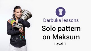 Darbuka lesson Solo on Maksum #2 | Artem Uzunov | How to play Darbuka. Level 1 | doumbek derbake