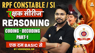 RPF SI Constable 2025 | RPF SI Constable Reasoning Classes 2025 Coding-Decoding | By Veerendra Sir