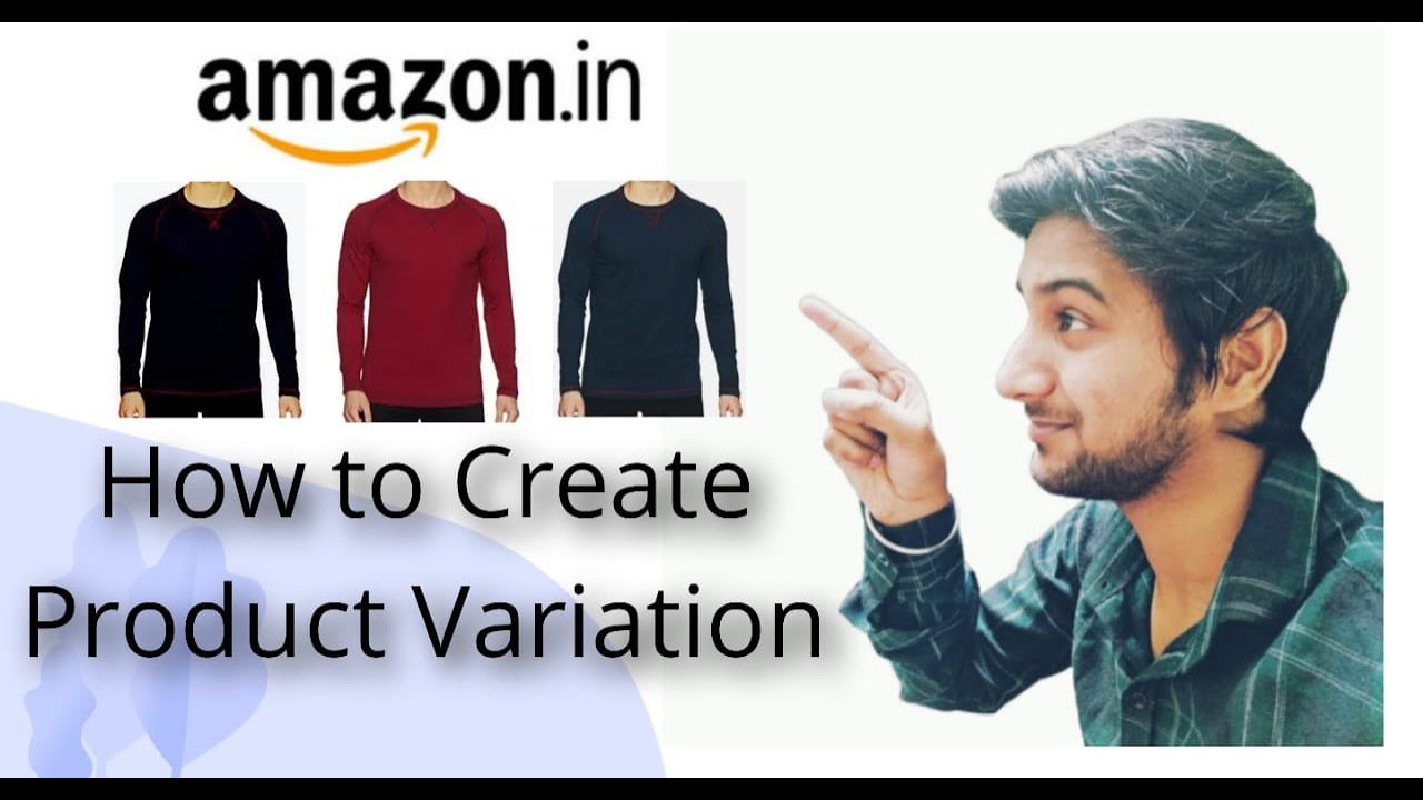 How to Create Product Variation in Amazon | Amazon Variation in Hindi ...