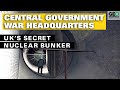 Central Government War Headquarters: The UK’s Secret Nuclear Bunker